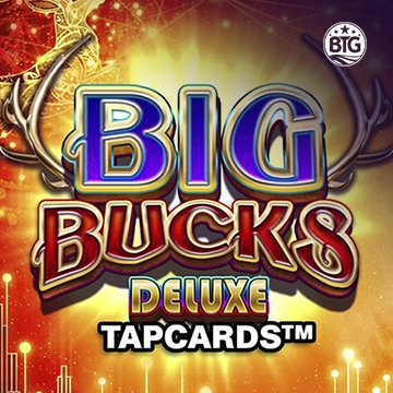 Bigtime : Big Bucks Deluxe Tapcards - GOODGAMING138